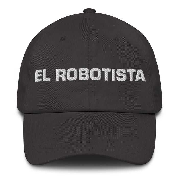 El Robotista The Roboticist Mexican Spanish Pride Gift Regalo Dad Hat