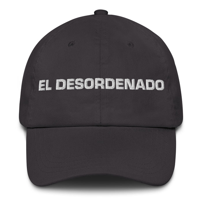 El Desordenado The Messy One Mexican Spanish Pride Gift Regalo Dad Hat