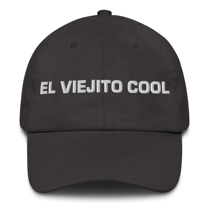 El Viejito Cool The Cool Grandma / Grandpa Mexican Spanish Pride Gift Regalo Dad Hat