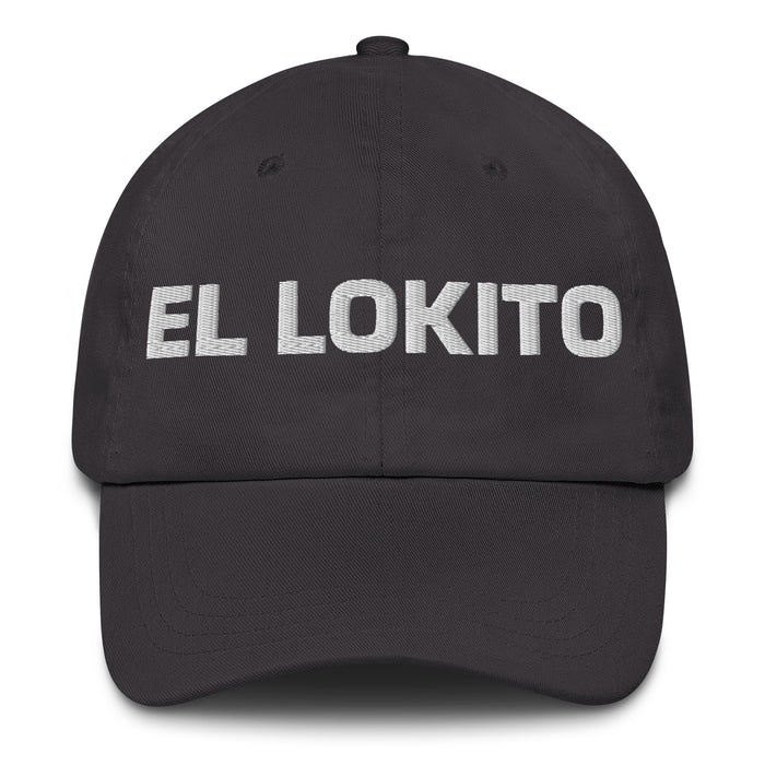 El Lokito The Crazy One Mexican Spanish Pride Gift Regalo Dad Hat