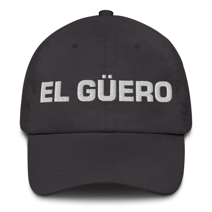 El Güero The Blondie Mexican Spanish Pride Gift Regalo Dad Hat