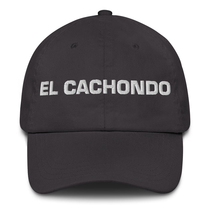 El Cachondo The Horny One Mexican Spanish Pride Gift Regalo Dad Hat