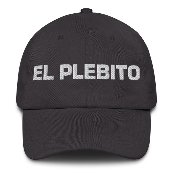 El Plebito The Little Kid Mexican Spanish Pride Gift Regalo Dad Hat