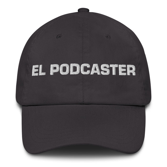 El Podcaster The Podcaster Mexican Spanish Pride Gift Regalo Dad Hat