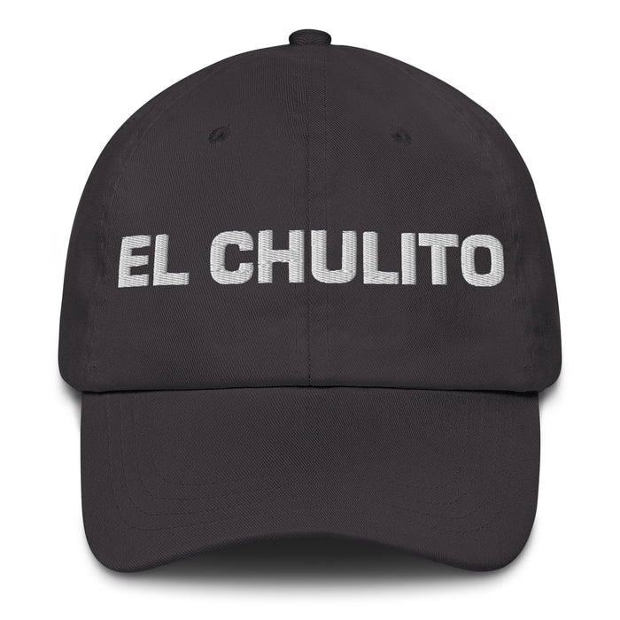 El Chulito The Cute One Mexican Spanish Pride Gift Regalo Dad Hat