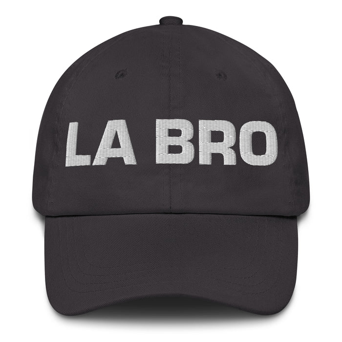 La Bro The Bro Mexican Spanish Pride Gift Regalo Dad Hat