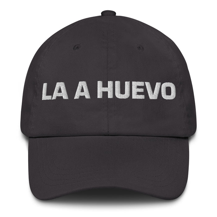 La A Huevo The Hell Yeah Mexican Spanish Pride Gift Regalo Dad Hat