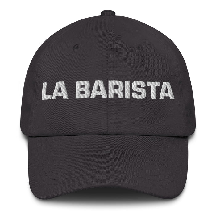 La Barista The Barista Mexican Spanish Pride Gift Regalo Dad Hat