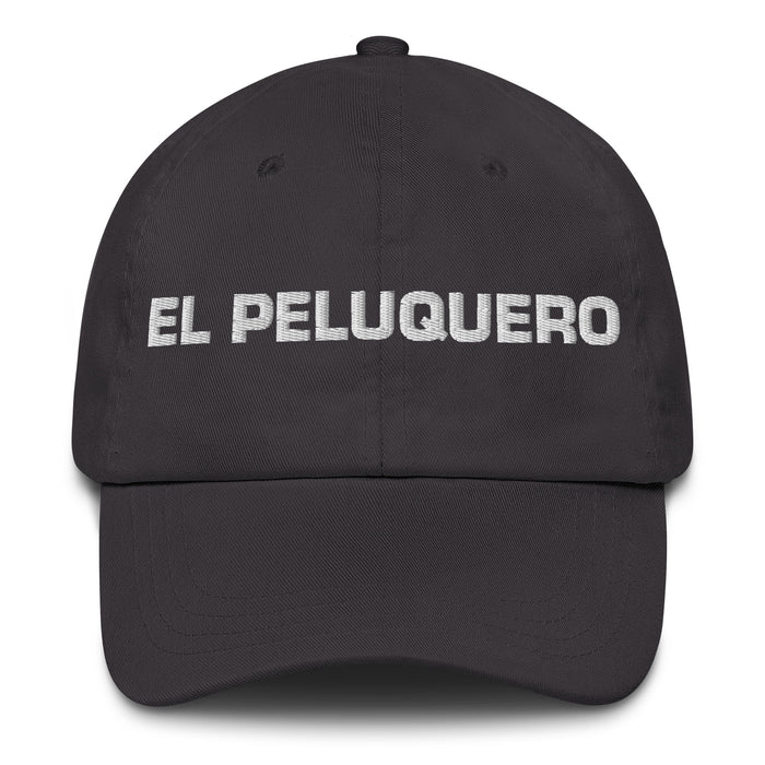 El Peluquero The Hairdresser Mexican Spanish Pride Gift Regalo Dad Hat