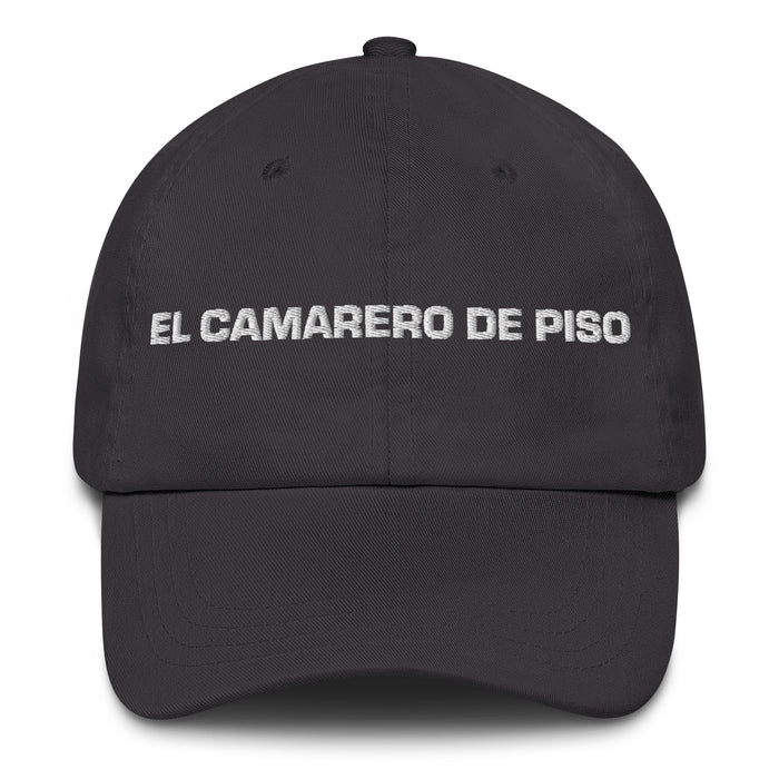 El Camarero De Piso The Housekeeper Mexican Spanish Pride Gift Regalo Dad Hat