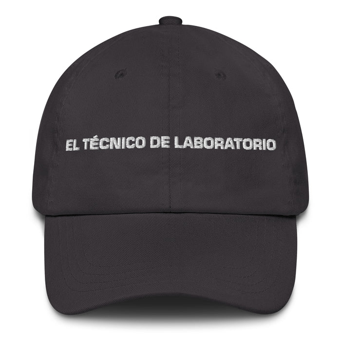 El Técnico De Laboratorio The Lab Technician Mexican Spanish Pride Gift Regalo Dad Hat