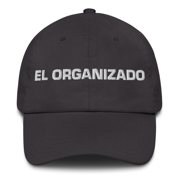 El Organizado The Organized One Mexican Spanish Pride Gift Regalo Dad Hat