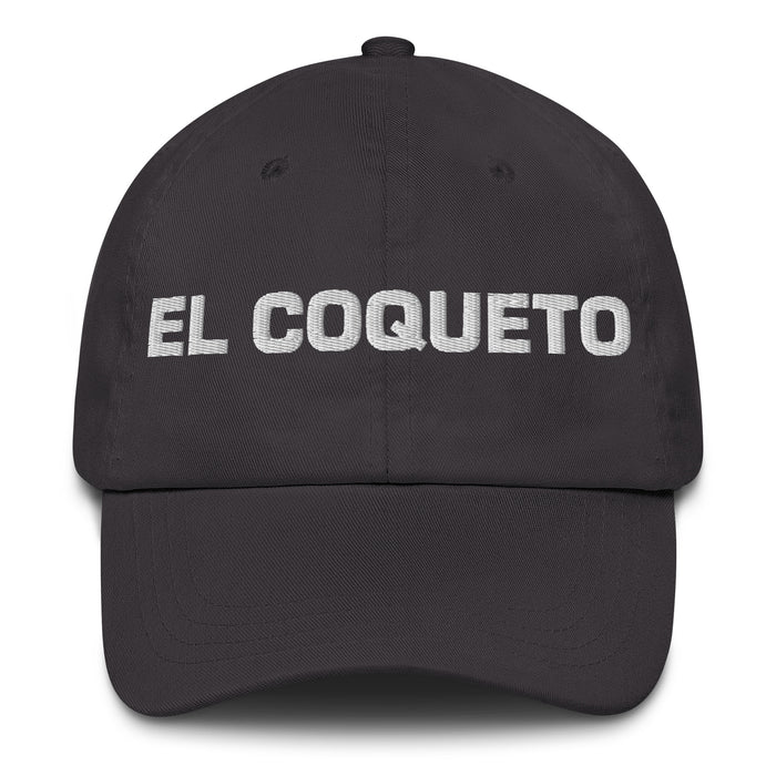 El Coqueto The Flirt Mexican Spanish Pride Gift Regalo Dad Hat