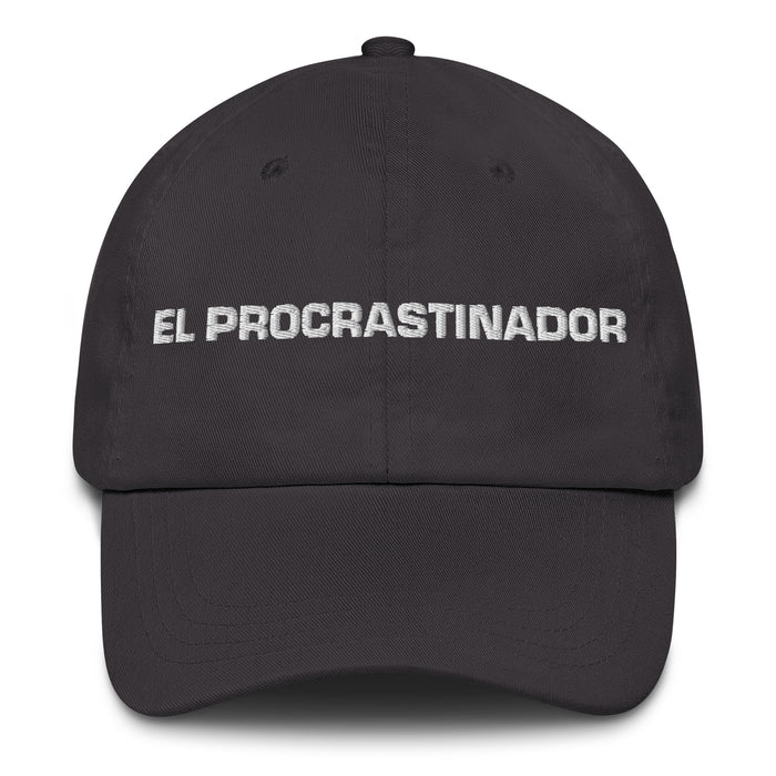 El Procrastinador The Procrastinator Mexican Spanish Pride Gift Regalo Dad Hat