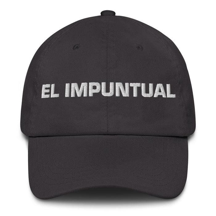 El Impuntual The Unpunctual One Mexican Spanish Pride Gift Regalo Dad Hat