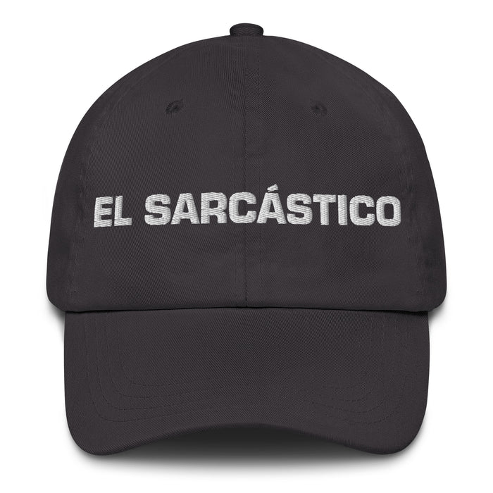 El Sarcástico The Sarcastic One Mexican Spanish Pride Gift Regalo Dad Hat