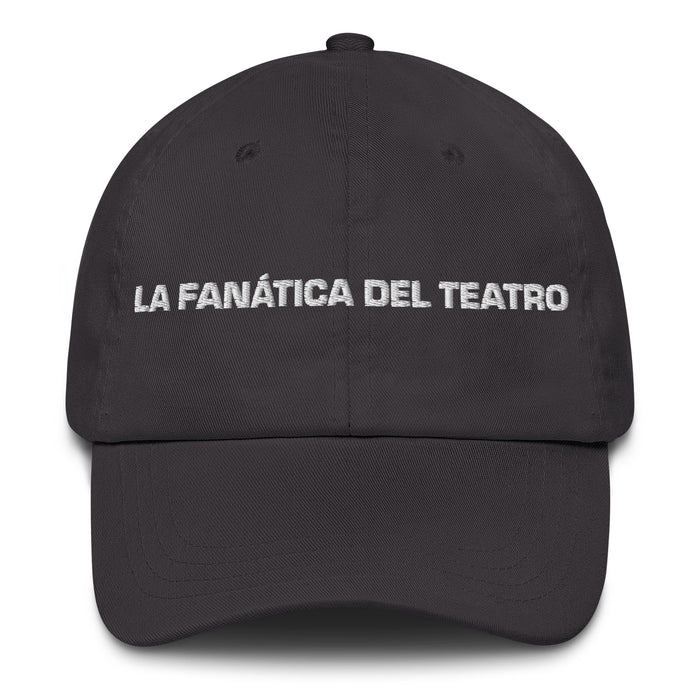 La Fanática Del Teatro The Theater Fan Mexican Spanish Pride Gift Regalo Dad Hat