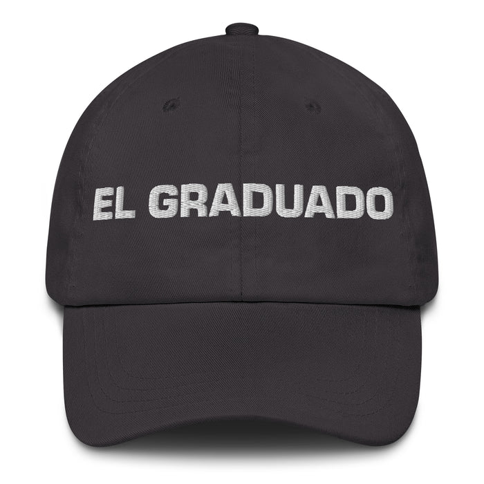 El Graduado The Graduate Mexican Spanish Pride Gift Regalo Dad Hat