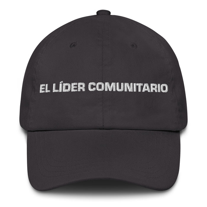 El Líder Comunitario The Community Leader Mexican Spanish Pride Gift Regalo Dad Hat