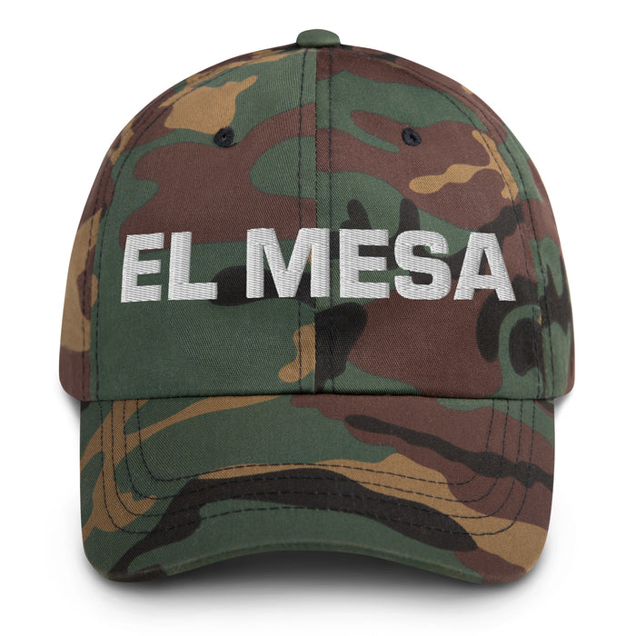 El Mesa The Mesa Resident Mexican Spanish Pride Gift Regalo Dad Hat