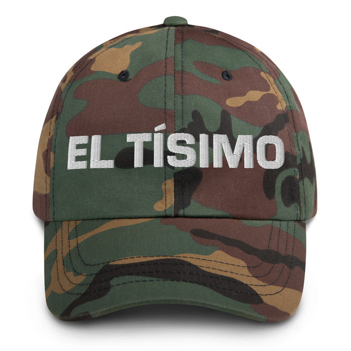 El Tísimo The Real One Mexican Spanish Pride Gift Regalo Dad Hat