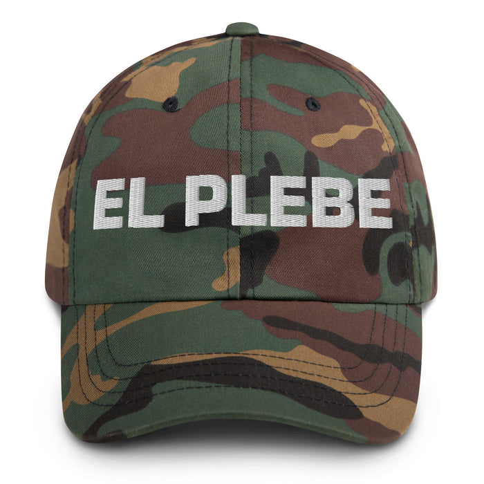 El Plebe The Commoner Mexican Spanish Pride Gift Regalo Dad Hat