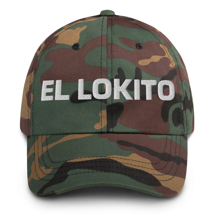 El Lokito The Crazy One Mexican Spanish Pride Gift Regalo Dad Hat