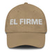 El Firme The Steadfast One Mexican Spanish Pride Gift Regalo Dad Hat - Mexicada