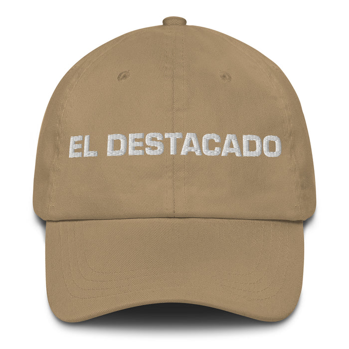 El Destacado The Outstanding One Mexican Spanish Pride Gift Regalo Dad Hat - Mexicada