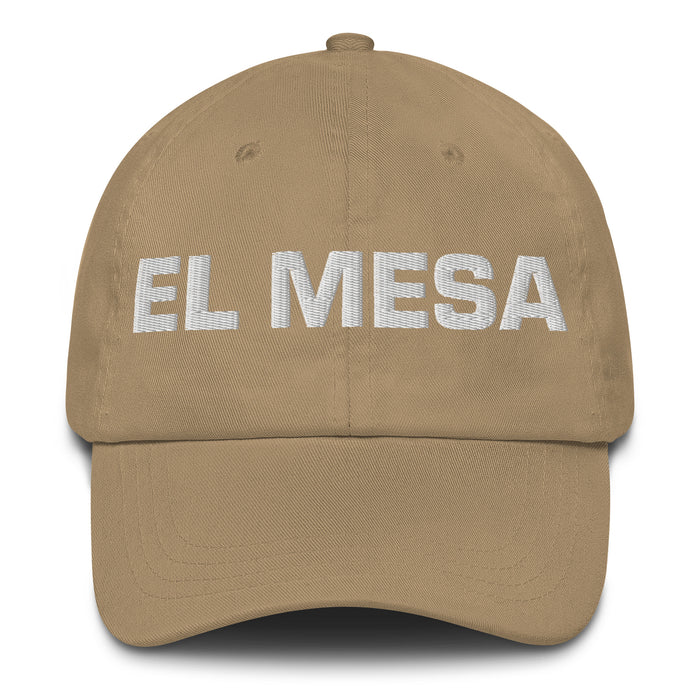 El Mesa The Mesa Resident Mexican Spanish Pride Gift Regalo Dad Hat