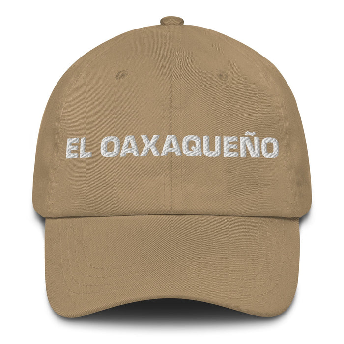 El Oaxaqueño The Oaxaca Resident Mexican Spanish Pride Gift Regalo Dad Hat