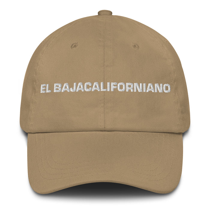 El Bajacaliforniano The Baja Californian Mexican Spanish Pride Gift Regalo Dad Hat