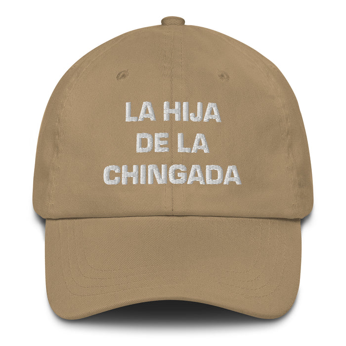 La Hija De La Chingada The Troublesome One Mexican Spanish Pride Gift Regalo Dad Hat