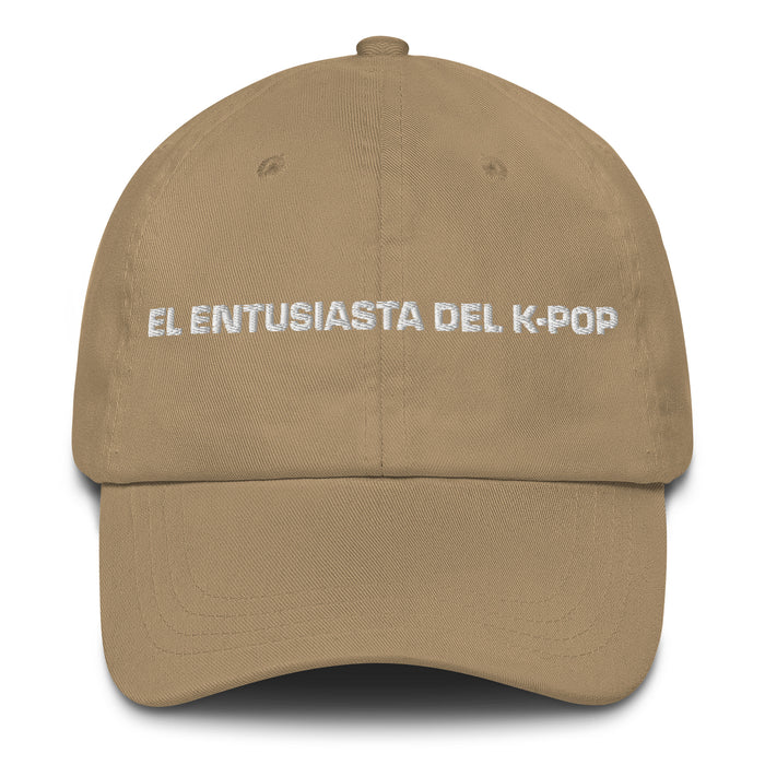 El Entusiasta Del K-Pop The K-Pop Enthusiast Mexican Spanish Pride Gift Regalo Dad Hat