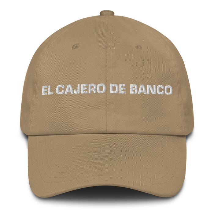 El Cajero De Banco The Bank Teller Mexican Spanish Pride Gift Regalo Dad Hat