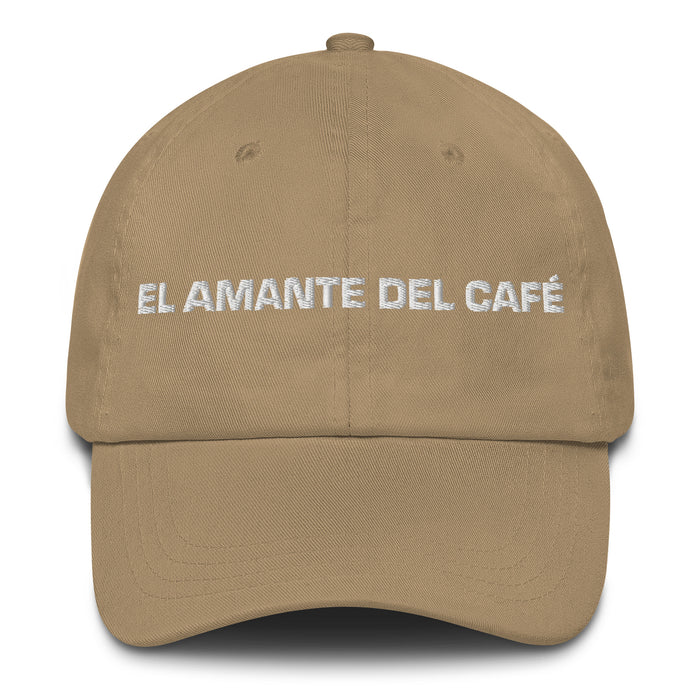 El Amante Del Café The Coffee Lover Mexican Spanish Pride Gift Regalo Dad Hat