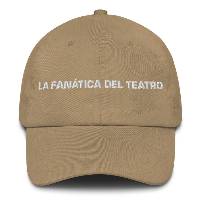 La Fanática Del Teatro The Theater Fan Mexican Spanish Pride Gift Regalo Dad Hat