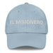 El Misionero The Missionary Mexican Spanish Pride Gift Regalo Dad Hat - Mexicada