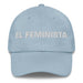 El Feminista The Feminist Mexican Spanish Pride Gift Regalo Dad Hat - Mexicada