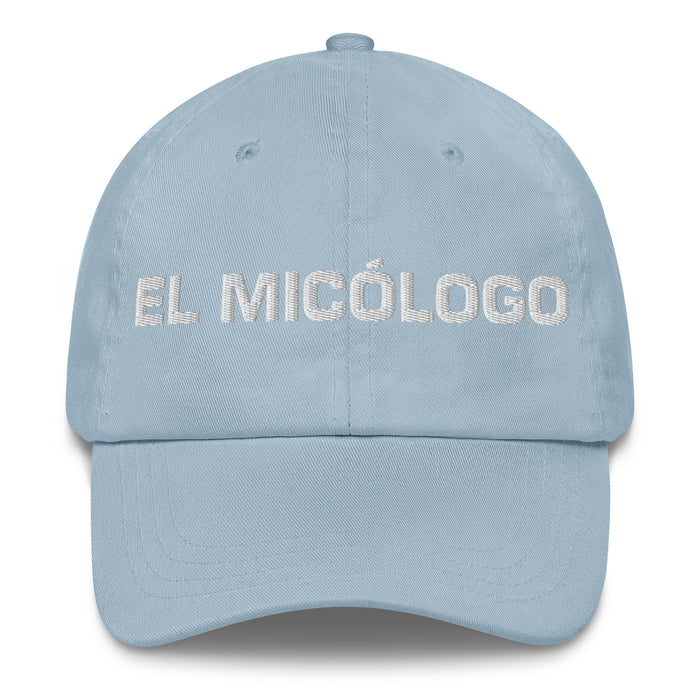 El Micólogo The Mycologist Mexican Spanish Pride Gift Regalo Dad Hat