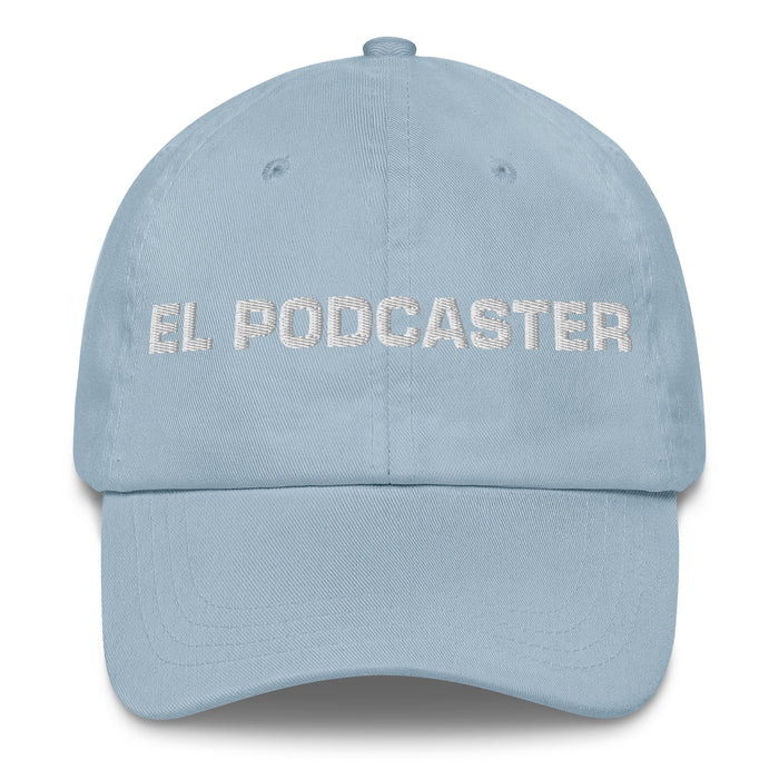 El Podcaster The Podcaster Mexican Spanish Pride Gift Regalo Dad Hat