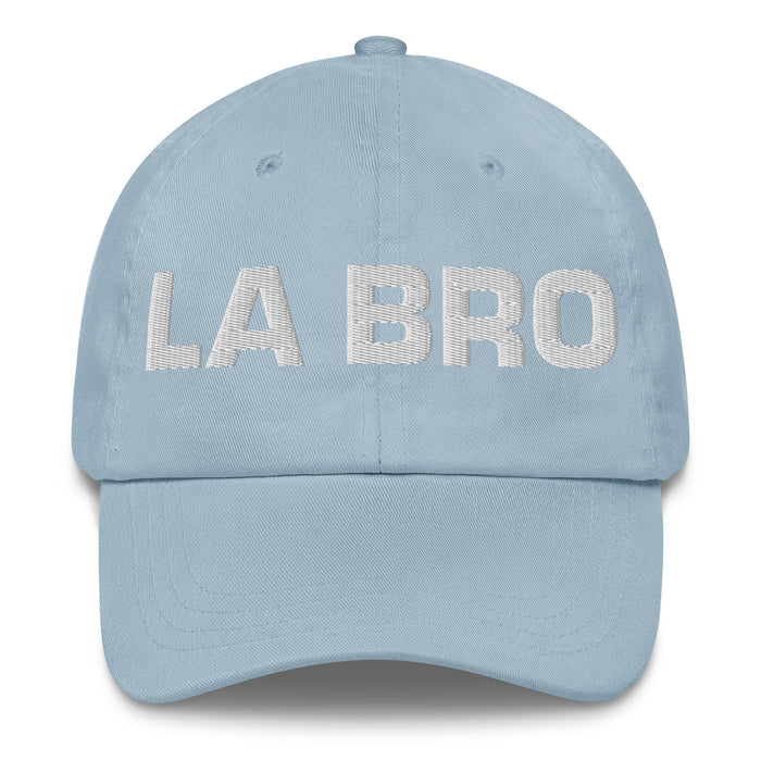 La Bro The Bro Mexican Spanish Pride Gift Regalo Dad Hat