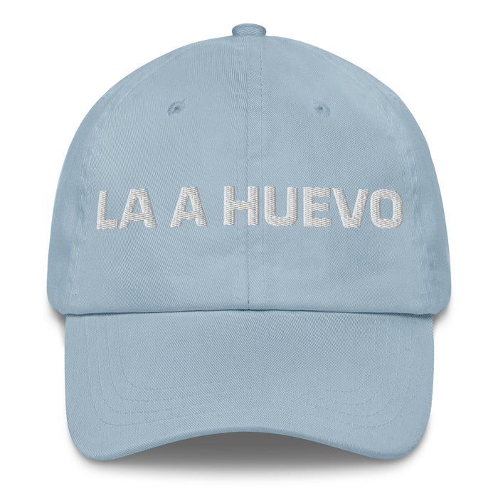 La A Huevo The Hell Yeah Mexican Spanish Pride Gift Regalo Dad Hat