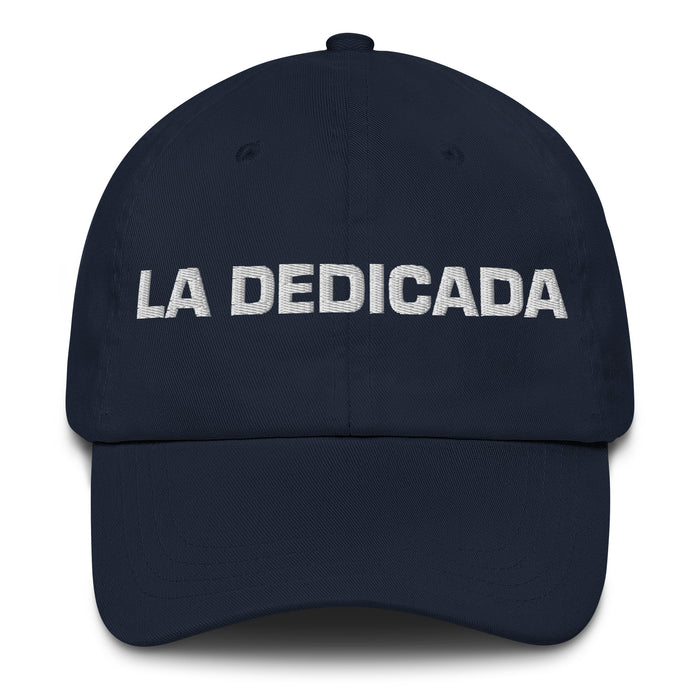 La Dedicada The Dedicated One Mexican Spanish Pride Gift Regalo Dad Hat - Mexicada