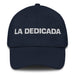 La Dedicada The Dedicated One Mexican Spanish Pride Gift Regalo Dad Hat - Mexicada