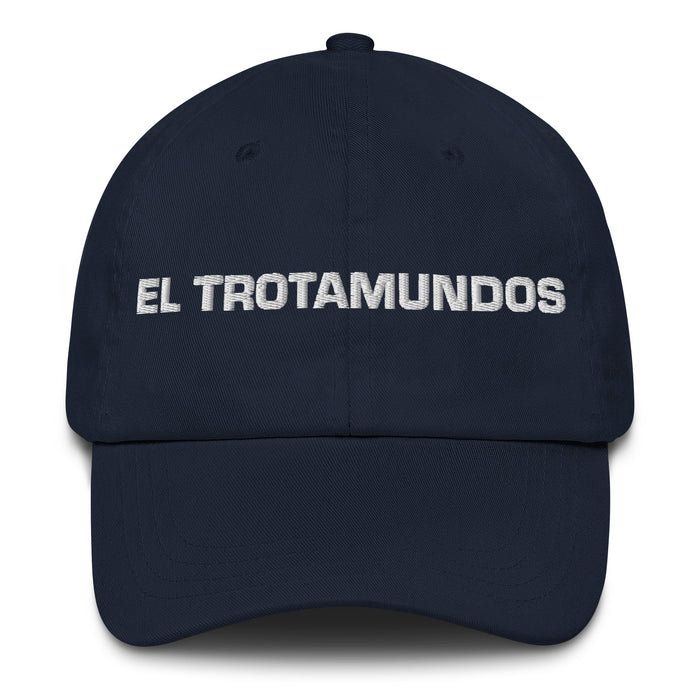 El Trotamundos The Globetrotter Mexican Spanish Pride Gift Regalo Dad Hat - Mexicada