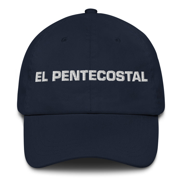 El Pentecostal The Pentecostal Mexican Spanish Pride Gift Regalo Dad Hat - Mexicada