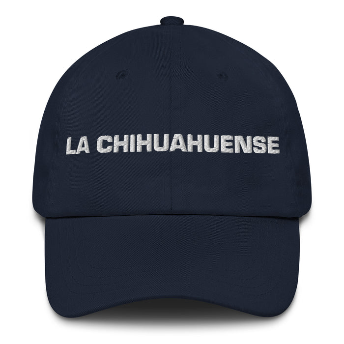 La Chihuahuense The Chihuahuan Mexican Spanish Pride Gift Regalo Dad Hat - Mexicada