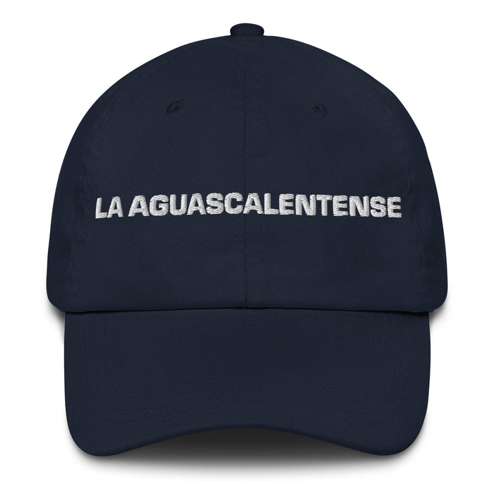 La Aguascalentense Le résident d’Aguascalientes Mexicain Espagnol Pride Gift Regalo Dad Hat