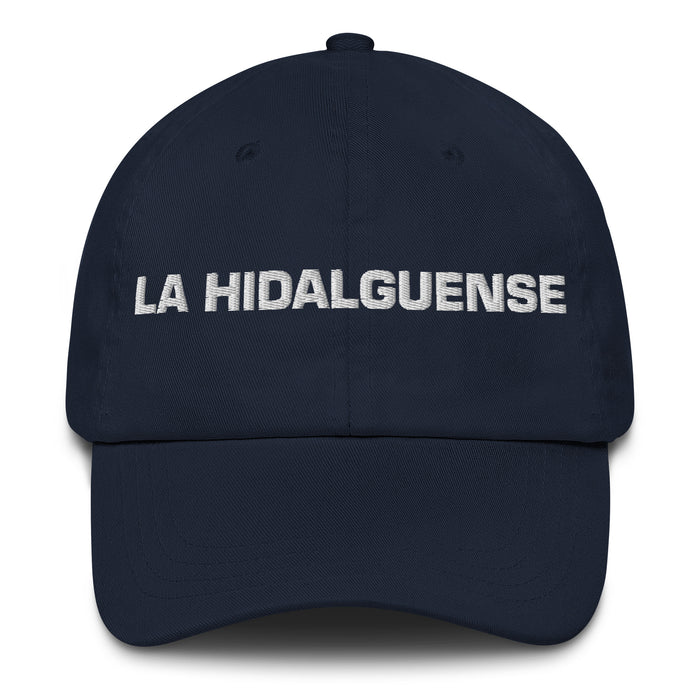 La Hidalguense The Hidalgo Resident Mexican Spanish Pride Gift Regalo Dad Hat